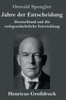 Jahre Der Entscheidung (Großdruck): Deutschland Und Die Weltgeschichtliche Entwicklung (German Edition)