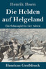 Die Helden Auf Helgeland (Großdruck): Ein Schauspiel In Vier Akten (German Edition)
