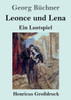 Leonce Und Lena (Großdruck): Ein Lustspiel (German Edition)