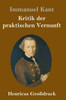 Kritik Der Praktischen Vernunft (Großdruck) (German Edition)