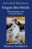 Gegen Den Strich (Großdruck): (À Rebours) (German Edition)