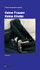 Keine Frauen Keine Kinder (German Edition)