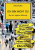 Ich Bin Nicht Du: Mut Zur Eigenen Meinung (German Edition)