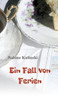 Ein Fall Von Ferien (German Edition)