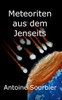 Meteoriten Aus Dem Jenseits (German Edition)
