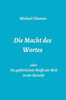 Die Macht Des Wortes Oder: Die Gefährlichste Waffe Der Welt Ist Der Bleistift (German Edition)