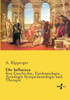 Die Influenza: Ihre Geschichte, Epidemiologie, Aetiologie Symptomatologie Und Therapie (German Edition)