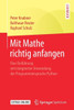 Mit Mathe Richtig Anfangen: Eine Einführung Mit Integrierter Anwendung Der Programmiersprache Python (German Edition)