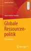 Globale Ressourcenpolitik: Eine Einführung (Elemente Der Politik) (German Edition)