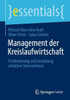Management Der Kreislaufwirtschaft: Positionierung Und Gestaltung Zirkulärer Unternehmen (Essentials) (German Edition)