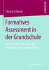 Formatives Assessment In Der Grundschule: Konzept, Einschätzungen Der Lehrkräfte Und Zusammenhänge (German Edition)