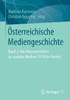 Österreichische Mediengeschichte: Band 2: Von Massenmedien Zu Sozialen Medien (1918 Bis Heute) (German Edition)