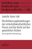 Flexibilisierungsbestrebungen Der Wirtschaftsstrafrechtlichen Praxis Und Das Recht Auf Den Gesetzlichen Richter (Schriften Zum Strafrecht Und Strafprozeßrecht) (German Edition)