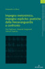 Impegno Metonimico, Impegno Esplicito: Poetiche Della Neoavanguardia A Confronto. (Studien Zu Den Romanischen Literaturen Und Kulturen/Studies On Romance Literatures And Cultures) (Italian Edition)