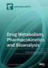 Drug Metabolism, Pharmacokinetics And Bioanalysis