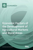 Economic Factors Of The Development Of Agricultural Markets And Rural Areas