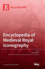 Encyclopedia Of Medieval Royal Iconography