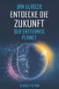 Entdecke Die Zukunft - Der Entfernte Planet: Science Fiction (Entdecke Die Zukunft (Science-Fiction)) (German Edition)
