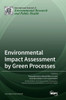Environmental Impact Assessment By Green Processes