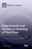 Experimental And Numerical Modeling Of Fluid Flow
