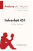 Fahrenheit 451 De Ray Bradbury (Analyse De L'Oeuvre): Analyse Complète Et Résumé Détaillé De L'Oeuvre (Fiche De Lecture) (French Edition)