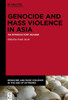 Genocide And Mass Violence In Asia: An Introductory Reader (Genocide And Mass Violence In The Age Of Extremes, 1)
