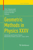 Geometric Methods In Physics Xxxv: Workshop And Summer School, Bialowieza, Poland, June 26  July 2, 2016 (Trends In Mathematics)