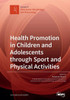 Health Promotion In Children And Adolescents Through Sport And Physical Activities