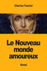 Le Nouveau Monde Amoureux (French Edition)