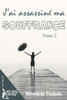 J'Ai Assassiné Ma Souffrance (French Edition)