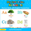 My First Italian Alphabets Picture Book with English Translations: Bilingual Early Learning & Easy Teaching Italian Books for Kids (Teach & Learn Basic Italian words for Children)