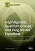 Hopf Algebras, Quantum Groups And Yang-Baxter Equations