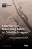 Land Surface Monitoring Based On Satellite Imagery