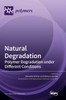 Natural Degradation: Polymer Degradation Under Different Conditions