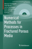 Numerical Methods For Processes In Fractured Porous Media (Lecture Notes In Geosystems Mathematics And Computing)