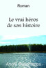 Le Vrai Héros De Son Histoire (French Edition)
