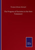 The Progress Of Doctrine In The New Testament