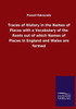 Traces Of History In The Names Of Places With A Vocabulary Of The Roots Out Of Which Names Of Places In England And Wales Are Formed