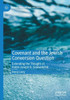 Covenant And The Jewish Conversion Question: Extending The Thought Of Rabbi Joseph B. Soloveitchik (Jewish Thought And Philosophy)