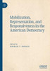 Mobilization, Representation, And Responsiveness In The American Democracy