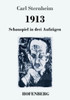 1913: Schauspiel In Drei Aufzügen (German Edition)