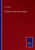 A Grammar Of The Latin Language