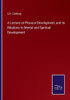 A Lecture On Physical Development, And Its Relations To Mental And Spiritual Development