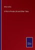 A Plot In Private Life And Other Tales
