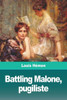 Battling Malone, Pugiliste (French Edition)
