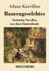 Bauerngeselchtes: Sechzehn Novellen Aus Dem Chattenlande (German Edition)