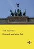 Bismarck Und Seine Zeit (German Edition)