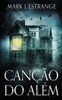 Canção Do Além (Portuguese Edition)