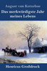 Das Merkwürdigste Jahr Meines Lebens (Großdruck) (German Edition)