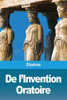De L'Invention Oratoire (French Edition)